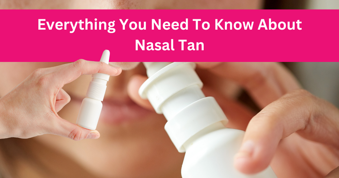 Every Thing You Need To Know About Nasal Tan - Tan Junkie