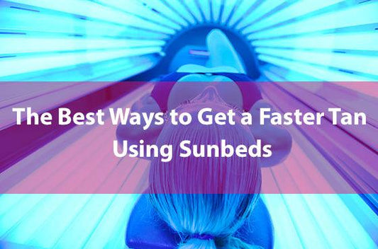 The Best Ways to Get a Faster Tan Using Sunbeds - Tan Junkie